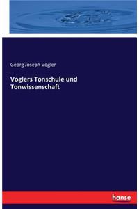 Voglers Tonschule und Tonwissenschaft