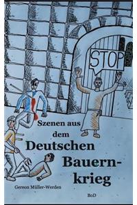 Szenen aus dem Deutschen Bauernkrieg