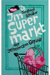 Im Supermarkt der geheimsten Gefühle