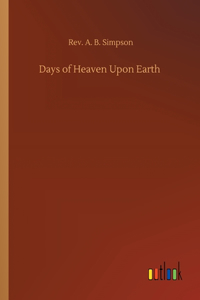 Days of Heaven Upon Earth