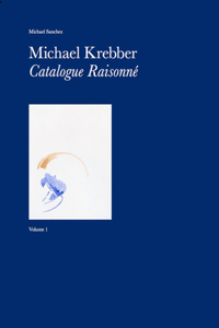 Michael Krebber: Catalogue Raisonné Vol.1