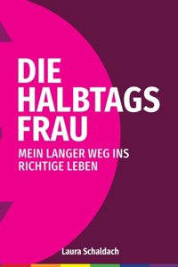 Die Halbtagsfrau