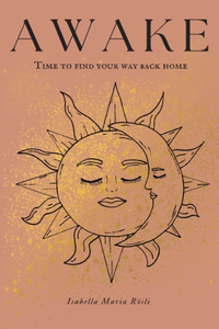 AWAKE - time to find your way back home