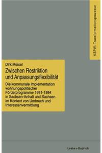 Zwischen Restriktion und Anpassungsflexibilität