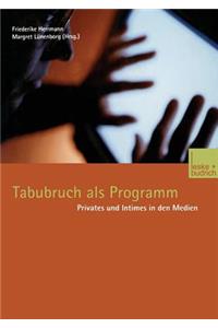 Tabubruch ALS Programm