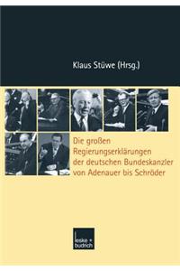 Die großen Regierungserklärungen der deutschen Bundeskanzler von Adenauer bis Schröder
