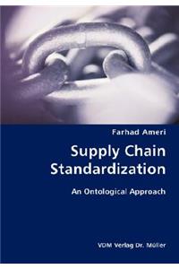 Supply Chain Standardization- An Ontological Approach