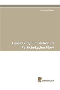 Large Eddy Simulation of Particle-Laden Flow