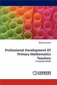 Professional Development Of Primary Mathematics Teachers