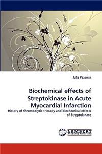 Biochemical effects of Streptokinase in Acute Myocardial Infarction