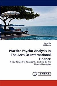 Practice Psycho-Analysis in the Area of International Finance