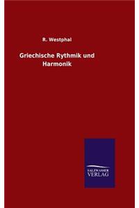 Griechische Rythmik und Harmonik