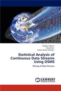 Statistical Analysis of Continuous Data Streams Using DSMS