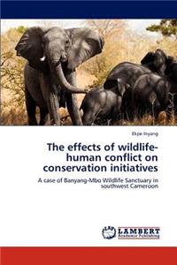 Effects of Wildlife-Human Conflict on Conservation Initiatives