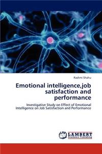 Emotional intelligence, job satisfaction and performance