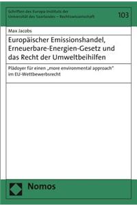 Europaischer Emissionshandel, Erneuerbare-Energien-Gesetz Und Das Recht Der Umweltbeihilfen