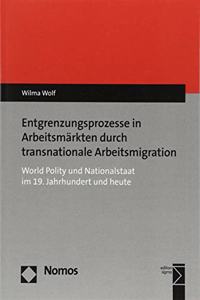 Entgrenzungsprozesse in Arbeitsmarkten Durch Transnationale Arbeitsmigration