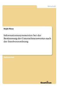 Informationsasymmetrien bei der Bestimmung des Unternehmenswertes nach der Insolvenzordnung