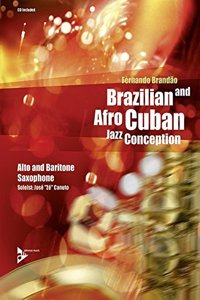 Brazilian and Afro-Cuban Jazz Conception -- Alto and Baritone Saxophone