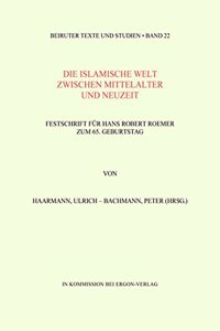 Die Islamische Welt Zwischen Mittelalter Und Neuzeit