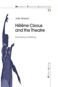 Helene Cixous and the Theatre