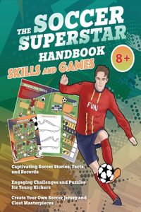 Soccer Superstar Handbook - Skills and Games