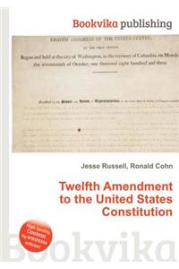 Twelfth Amendment to the United States Constitution