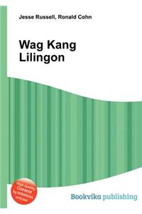 Wag Kang Lilingon