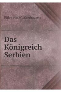Das Königreich Serbien