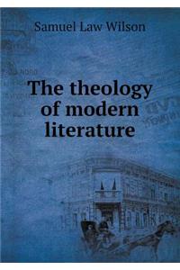 The Theology of Modern Literature