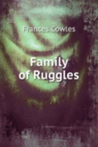 FAMILY OF RUGGLES