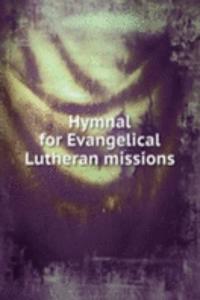 HYMNAL FOR EVANGELICAL LUTHERAN MISSION