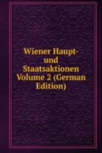 Wiener Haupt- und Staatsaktionen Volume 2 (German Edition)