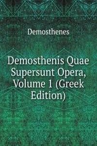 Demosthenis Quae Supersunt Opera, Volume 1 (Greek Edition)