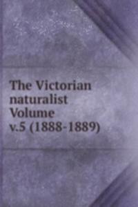 Victorian naturalist Volume v.5 (1888-1889)