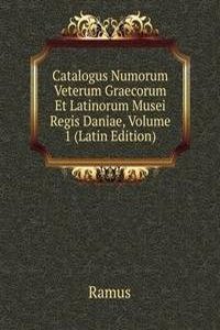Catalogus Numorum Veterum Graecorum Et Latinorum Musei Regis Daniae, Volume 1 (Latin Edition)
