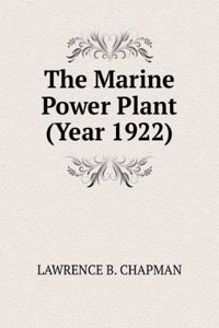 THE MARINE POWER PLANT  (YEAR 1922)