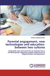 Parental engagement, new technologies and education