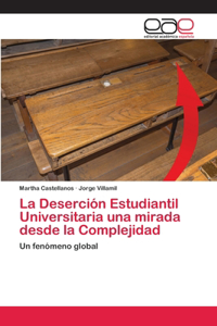 Deserción Estudiantil Universitaria una mirada desde la Complejidad