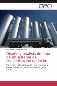 Diseño y análisis de flujo de un sistema de concentración de leche