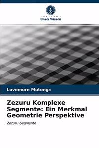 Zezuru Komplexe Segmente