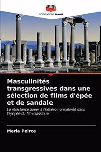 Masculinités transgressives dans une sélection de films d'épée et de sandale