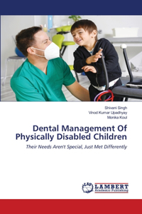 Dental Management Of Physically Disabled Children