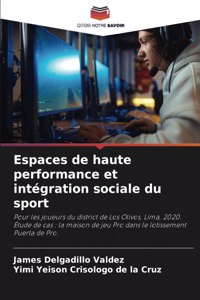 Espaces de haute performance et intégration sociale du sport