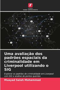 Uma avaliação dos padrões espaciais da criminalidade em Liverpool utilizando o SIG