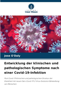 Entwicklung der klinischen und pathologischen Symptome nach einer Covid-19-Infektion