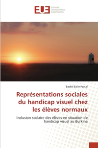 Représentations sociales du handicap visuel chez les élèves normaux
