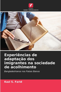 Experiências de adaptação dos imigrantes na sociedade de acolhimento