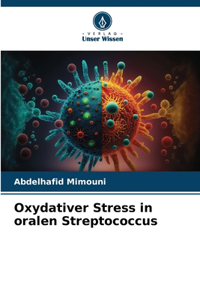 Oxydativer Stress in oralen Streptococcus