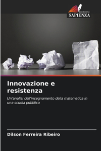 Innovazione e resistenza